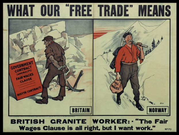 Ein Plakat mit zwei Personen vor Bergen und Bäumen, mit dem Text: "Was unser freier Handel bedeutet - britischer Granitarbeiter - Die faire Lohnklausel ist in Ordnung, aber ich will Arbeit."