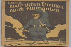 Buchumschlag mit einem Mann in militärischer Uniform, der eine Pistole hält, mit dem Titel "Mitteiner Bayerlichen Division durch Rumänien" und einem entschlossenen Gesichtsausdruck.