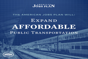 Ein Plakat mit einem Zug auf Schienen und einigen Menschen in der Nähe, der Text lautet "The American Jobs Plan Will Expand Affordable Public Transportation."